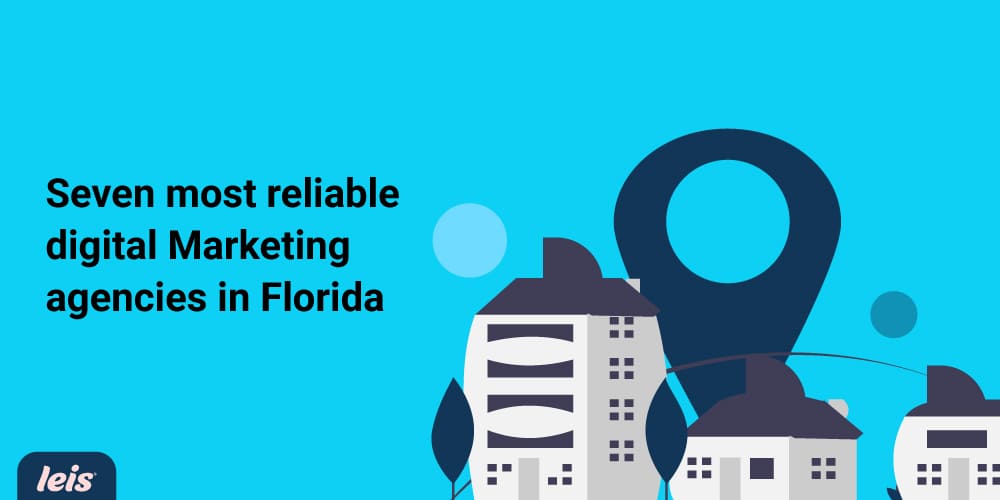 Seven most reliable digital Marketing agencies in Florida