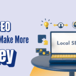 How Local SEO Helps You Make More Money