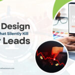 Web Design Mistakes That Silently Kill Your Leads